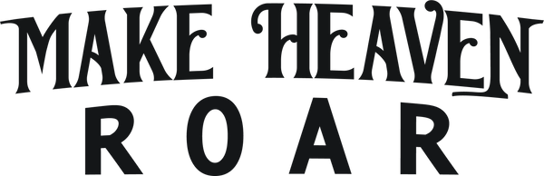 Make Heaven Roar